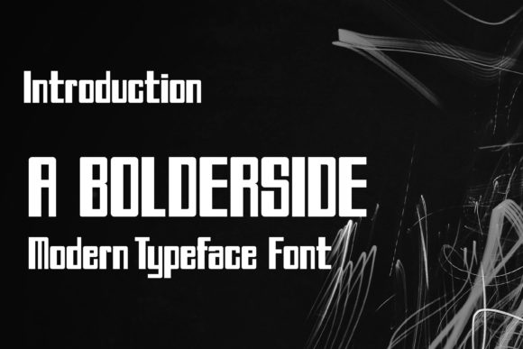 A Bolderside: The Modern Display Font for Bold Campaigns