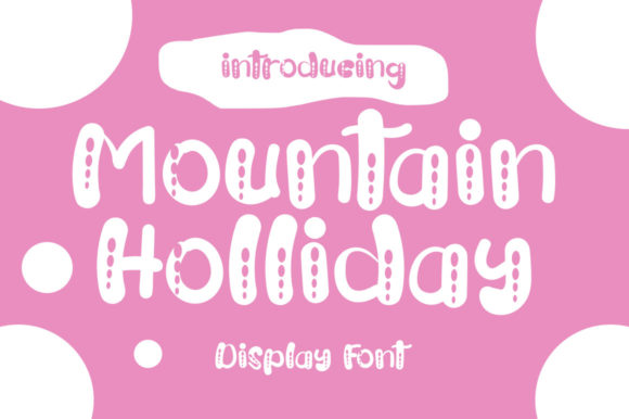Mountain Holliday: The Sweet Typeface for Scroll-Stopping Campaigns
